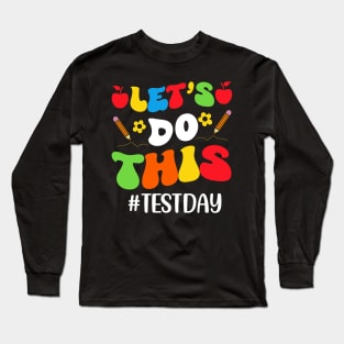 Let's Do This Groovy Test Day Long Sleeve T-Shirt